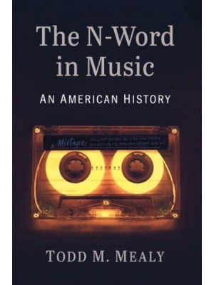 The N-Word in Music An American History
