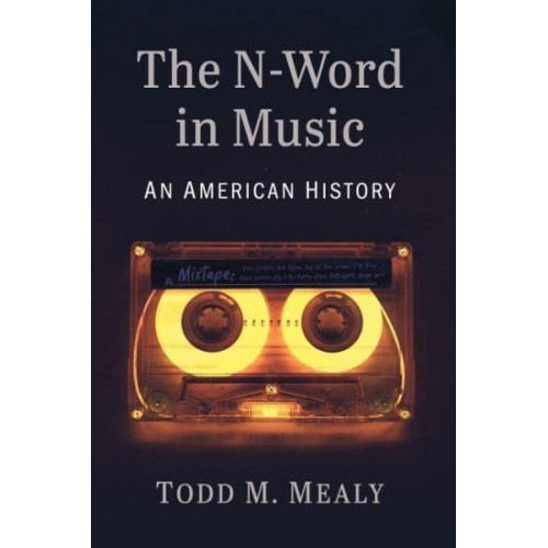 The N-Word in Music An American History
