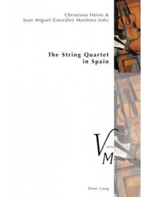 The String Quartet in Spain - Varia Musicologia