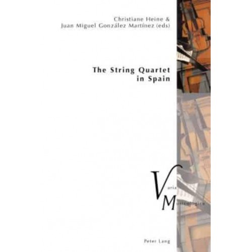 The String Quartet in Spain - Varia Musicologia