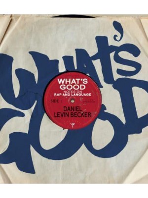 What's Good Notes on Rap and Language