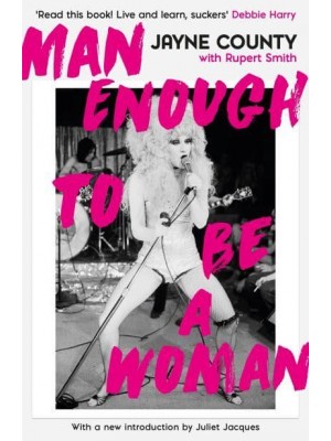 Man Enough to Be a Woman - Serpent's Tail Classics