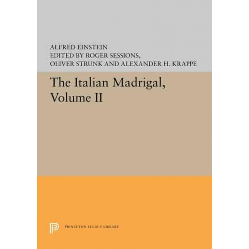 The Italian Madrigal Volume II - Princeton Legacy Library