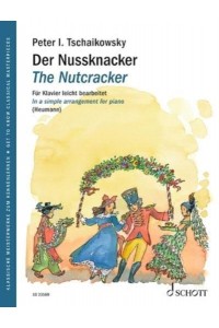The Nutcracker Op. 71 A Ballet in Two Acts, Op. 71