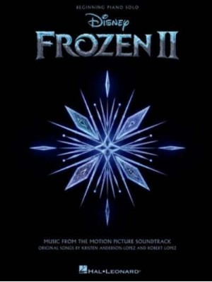 Frozen 2 Beginning Piano Solo Songbook Music from the Motion Picture Soundtrack