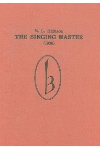The Singing Master (1836) - Classic Texts in Music Education