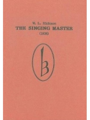 The Singing Master (1836) - Classic Texts in Music Education