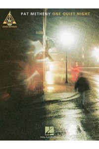 Pat Metheny - One Quiet Night - Guitar Recorded Versions