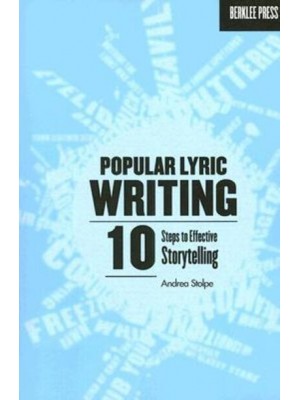 Popular Lyric Writing 10 Steps to Effective Storytelling