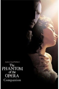 Andrew Lloyd Webber's The Phantom of the Opera Companion