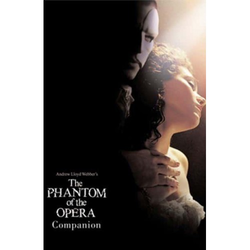 Andrew Lloyd Webber's The Phantom of the Opera Companion