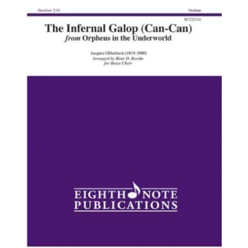 The Infernal Galop (Can-Can) From Orpheus in the Underworld, Score & Parts - Eighth Note Publications