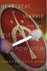Heartbeat, Warble, and the Electric Powwow American Indian Music