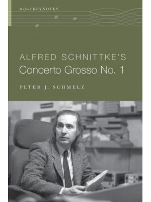 Alfred Schnittke's Concerto Grosso No. 1 - Oxford Keynotes