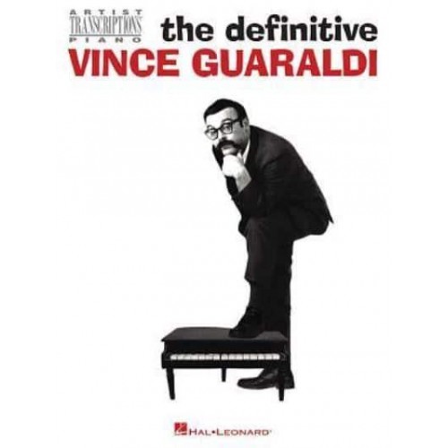 The Definitive Vince Guaraldi Artist Transcriptions for Piano