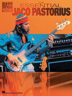 Essential Jaco Pastorius - Bass Recorded Versions