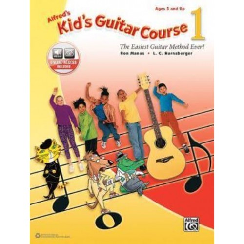 Alfred's Kid's Guitar Course 1 The Easiest Guitar Method Ever!, Book & Online Audio - Kid's Guitar Course