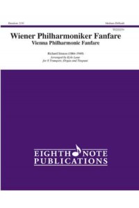 Wiener Philharmoniker Fanfare Vienna Philharmonic Fanfare, Score & Parts - Eighth Note Publications