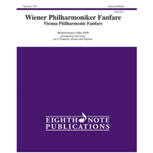 Wiener Philharmoniker Fanfare Vienna Philharmonic Fanfare, Score & Parts - Eighth Note Publications