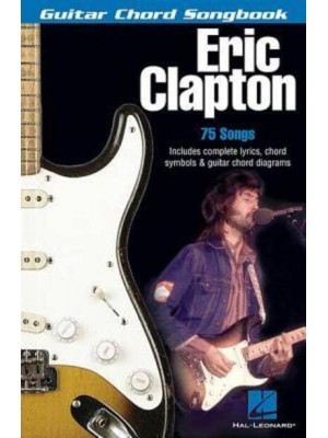 Eric Clapton Guitar Chord Songbook