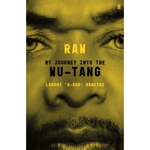 Raw My Journey Into the Wu-Tang