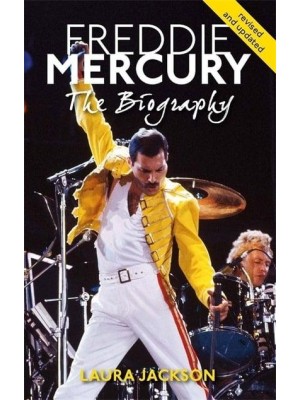 Freddie Mercury The Biography