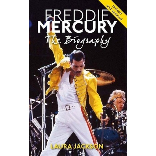 Freddie Mercury The Biography