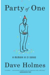 Party of One A Memoir in 21 Songs