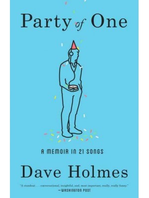 Party of One A Memoir in 21 Songs