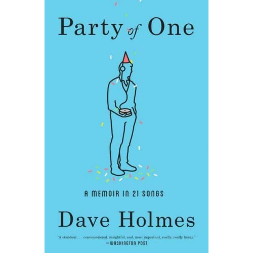 Party of One A Memoir in 21 Songs