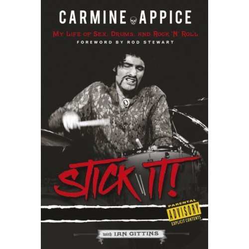 Stick It! My Life of Sex, Drums, and Rock 'N' Roll