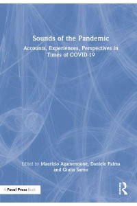 Sounds of the Pandemic Accounts, Experiences, Perspectives in Times of COVID-19