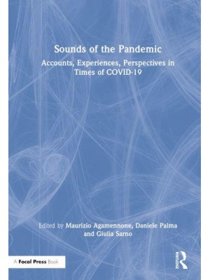 Sounds of the Pandemic Accounts, Experiences, Perspectives in Times of COVID-19