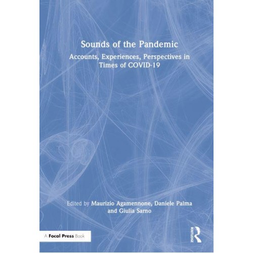 Sounds of the Pandemic Accounts, Experiences, Perspectives in Times of COVID-19
