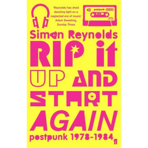 Rip It Up and Start Again Post-Punk 1978-84