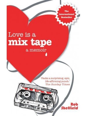 Love Is a Mix Tape A Memoir