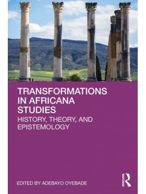 Transformations in Africana Studies History, Theory, and Epistemology
