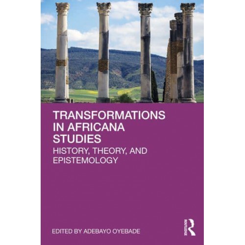 Transformations in Africana Studies History, Theory, and Epistemology