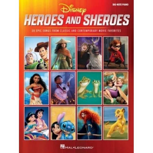 Disney Heroes and Sheroes: 20 Epic Songs from Classic and Contemporary Movie Favorites Arranged for Big-Note Piano With Lyrics