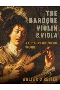 The Baroque Violin & Viola Vol. I A Fifty-Lesson Course