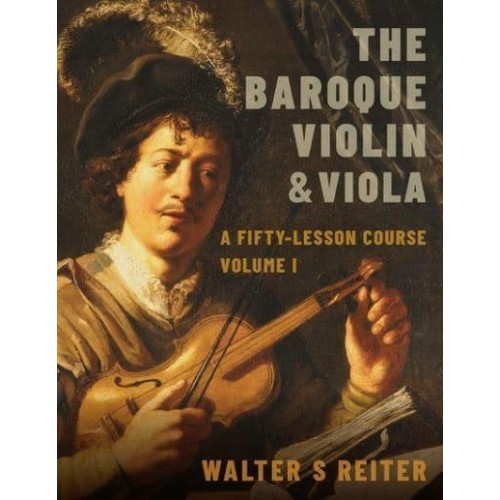 The Baroque Violin & Viola Vol. I A Fifty-Lesson Course