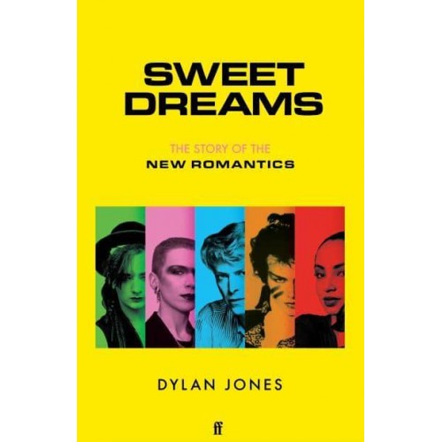 Sweet Dreams From Club Culture to Style Culture ; the Story of the New Romantics