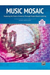 Music Mosaic Exploring the Music of America Through Project-Based Learning, Book & Online PDF