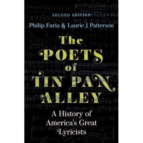 The Poets of Tin Pan Alley A History of America's Great Lyricists