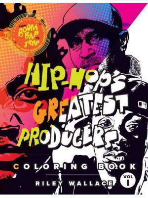 Hip-Hop's Greatest Producers Coloring Book Vol. 1