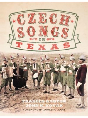 Czech Songs in Texas - American Popular Music Series