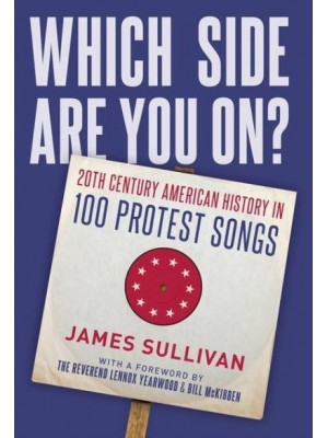 Which Side Are You On? 20th Century American History in 100 Protest Songs