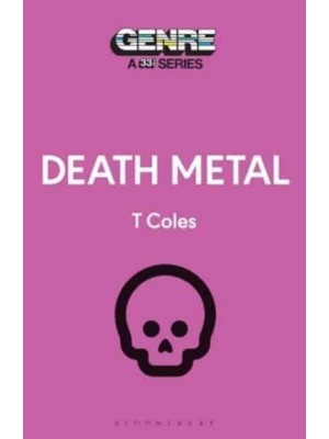 Death Metal - Genre : A 33 1/3 Series