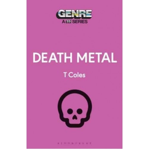 Death Metal - Genre : A 33 1/3 Series