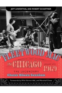 Fleetwood Mac in Chicago The Legendary Chess Blues Session, January 4, 1969